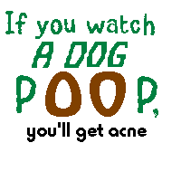 If you watch a dog poop...